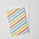 Celebrate Stripes Birthday Greeting Card